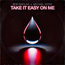 Portada Bob Sinclar & Michael Ekow - Take It Easy On Me
