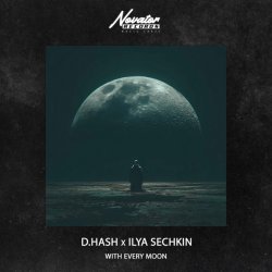 Portada D.Hash & ILYA SECHKIN - With every moon