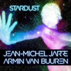 Portada Jean-Michel Jarre & Armin van Buuren - Stardust (Rising Star Remix)
