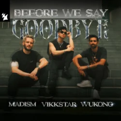 Portada Madism & Vikkstar & WUKONG - Before We Say Goodbye