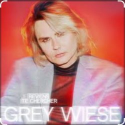 Portada Grey Wiese - Je reviens te chercher