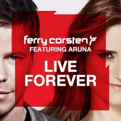 Portada Ferry Corsten feat. Aruna - Live Forever (Shogun Remix)
