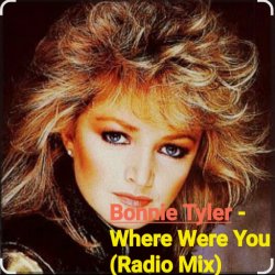 Portada Bonnie Tyler - Where Were You (Radio Mix)
