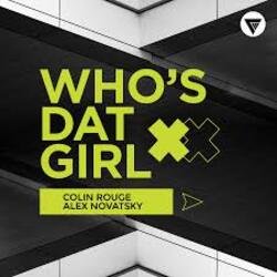 Portada Colin Rouge & Alex Novatsky - Who's Dat Girl