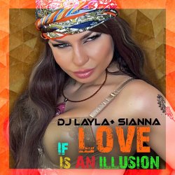 Portada DJ Layla & Sianna - If Love Is An Illusion