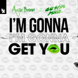Portada Angie Brown & Austin Millz - I'm Gonna Get You