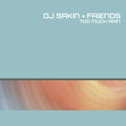 Portada DJ Sakin & Friends - Too Much Rain (Radio Remaster)