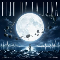 Portada Blasterjaxx & AntoNetta - Hijo De La Luna
