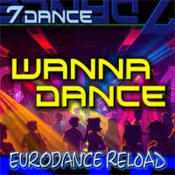 Portada 7dance - Wanna Dance (Eurodance Reload Radio)