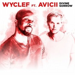 Portada Wyclef Jean feat. Avicii - Divine Sorrow (Original Mix)
