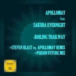 Portada Apollomay feat. Sakura Evernight - Boiling Trailway (Steven Blast vs Apollomay Remix)