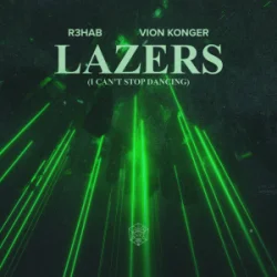 Portada R3HAB & Vion Konger - Lazers (I Can't Stop Dancing)