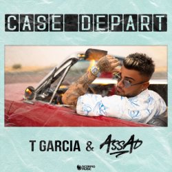 Portada T Garcia & DJ Assad - Case départ
