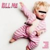 Portada Make The Girl Dance - Kill Me (We Are Enfant Terrible Remix) Make The Girl Dance - Kill Me (We Are Enfant Terrible Remix)