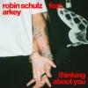 Portada Robin Schulz & Arkey - Thinking About You Robin Schulz & Arkey - Thinking About You
