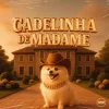 Portada Zé Da Vea & DJ DUARTE & DJ TS & Mc Gw & Pollini - Cadelinha De Madame (Remix) (feat. Prime Funk) Zé Da Vea & DJ DUARTE & DJ TS & Mc Gw & Pollini - Cadelinha De Madame (Remix) (feat. Prime Funk)