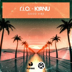 Portada R.I.O. & KYANU - Good Vibe