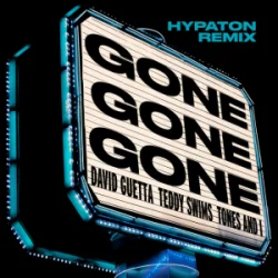 Portada David Guetta & Teddy Swims & Tones And I - Gone Gone Gone (Hypaton Remix)