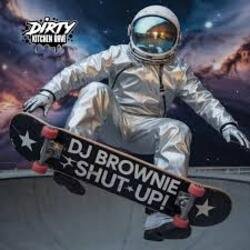 Portada DJ Brownie - Shut Up!