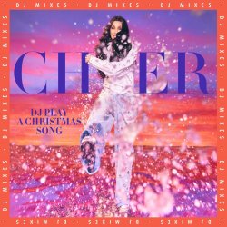 Portada Cher - DJ Play A Christmas Song (Extended)