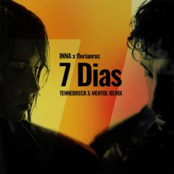 Portada INNA & florianrus - 7 Dias (Tennebreck & Mentol Remix)