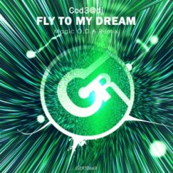 Portada Cod3@dj - Fly to My Dream (Magic O.D.A Remix)