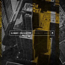 Portada DJ Marky, Pola & Bryson feat. Javeon - Trouble