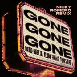 Portada David Guetta & Teddy Swims & Tones And I - Gone Gone Gone (Nicky Romero Remix)