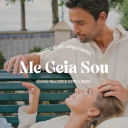 Portada Katerina Lioliou & Giannis Fakinos - Me Geia Sou (Cosmin Fogoros & Mentol Remix)