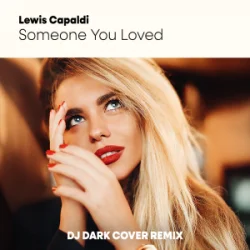 Portada Lewis Capaldi - Someone You Loved (Dj Dark Cover Remix)