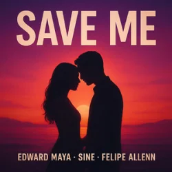 Portada Edward Maya & SINE & Felipe Allenn - Save Me