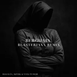 Portada ROSALÍA & Björk & Yves Tumor - Berghain (Blasterjaxx Remix)