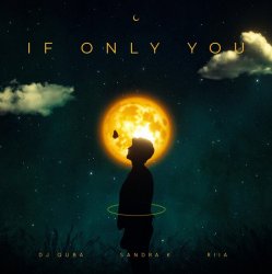 Portada DJ Quba x Sandra K x RIIA - If Only You