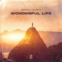 Portada K3YN0T3 & T3CHN0T3 - Wonderful Life