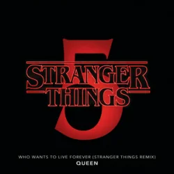 Portada Queen - Who Wants To Live Forever - Stranger Things Remix