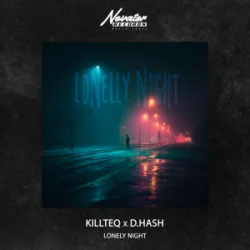 Portada KILLTEQ & D.HASH - Lonely Night