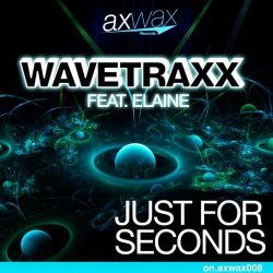 Portada Wavetraxx - Just For Seconds (feat Elaine - Re-Loop Remix)