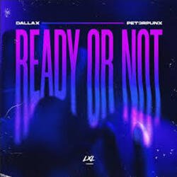 Portada Dallax & PET3RPUNX - Ready Or Not