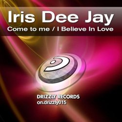 Portada Iris Dee Jay feat Marcie - I Believe In Love