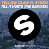 Portada Yellow Claw - Till It Hurts Ft. Ayden (Mr. Belt & Wezol Remix) Yellow Claw - Till It Hurts Ft. Ayden (Mr. Belt & Wezol Remix)