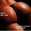 Portada Alex C Feat. Y-Ass - Du Hast Den Schoensten Arsch Alex C Feat. Y-Ass - Du Hast Den Schoensten Arsch