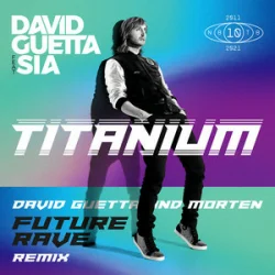Portada David Guetta & Sia - Titanium (MORTEN Future Rave Remix)
