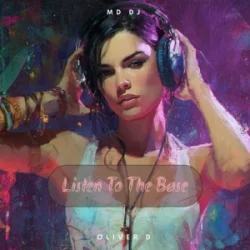 Portada MD Dj & Oliver D - Listen to the Base