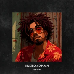 Portada KILLTEQ & D.HASH - Famaxxx