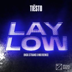 Portada Tiesto - Lay Low (Nick Strand x Mio Remix)