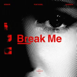 Portada Monoir & Fuat Avsel & Aledaida - Break Me