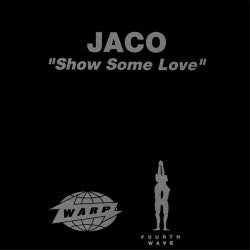 Portada Jaco - Show Some Love (Rhythm Invention Remix)