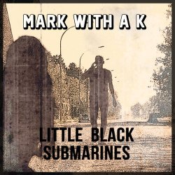 Portada Mark With A K feat. Yana & Y. de Saedeleer - Little Black Submarines