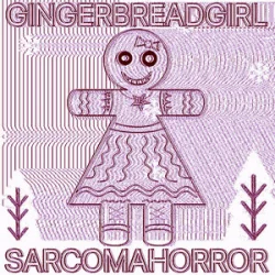 Portada SARCOMA HORROR - GINGERBREADGIRL