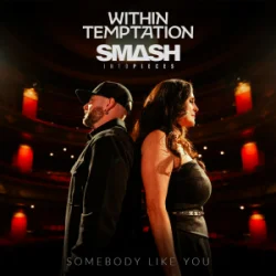 Portada Within Temptation & Smash Into Pieces - Somebody Like You